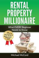 Rental Property Millionaire: Comprehensive Beginner's Guide for Newbies 1537477056 Book Cover