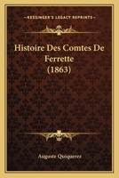 Histoire Des Comtes De Ferrette (1863) 1120441447 Book Cover