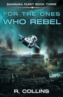 For the Ones Who Rebel 1735902950 Book Cover