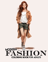 Modern Fashion Coloring Book for Adults: Fun fashion coloring designs for adults, seniors, teens and girls for relaxation, peace and stress... / NEW FASHION STYLE COLORING BOOK FOR GIRLS B0CJSVHWTV Book Cover