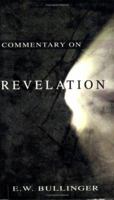 COMMENTARY ON REVELATION, Or The Apocalypse 0825422892 Book Cover