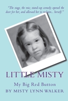 Little Misty: My Big Red Button 1449523986 Book Cover