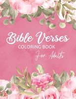 Bible Verses Coloring Book For Adults: Christian Scripture for Reflection, Relaxation, and Worship B08PJPQGLS Book Cover