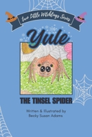 Yule: The Tinsel Spider 1738453502 Book Cover