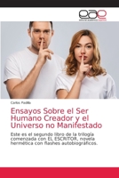 Ensayos Sobre el Ser Humano Creador y el Universo no Manifestado 6203586110 Book Cover