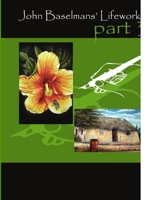 John Baselmans’ Lifework 1409289745 Book Cover