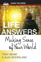 Life Answers: Making Sense of Your World 0997341483 Book Cover