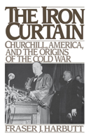The Iron Curtain: Churchill, America, and the Origins of the Cold War 0195038177 Book Cover