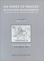 Index of Images in English Manuscripts from Chaucer to Henry VIII: Bodleian Library Oxford (Bodleian Library Fascile) 187250115X Book Cover