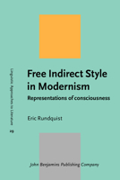 Free Indirect Style in Modernism: Representations of Consciousness 9027200173 Book Cover