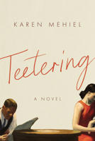 Teetering: A Novel B0G5ZMWZ1G Book Cover