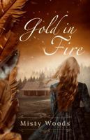 Gold in Fire B0FBK4Z7VQ Book Cover