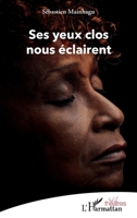 Ses yeux clos nous éclairent (Théâtres) (French Edition) 2140323505 Book Cover
