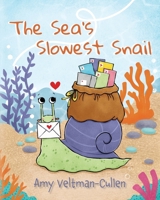 The Sea's Slowest Snail B0FKX64F7V Book Cover