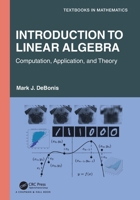 Introduction to Linear Algebra : Computation, Application and Theory 1032109386 Book Cover