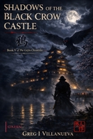 Shadows of the Black Crow Castle ? (The Gaijin Chronicles) B0GW5X68J6 Book Cover