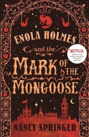 Enola Holmes and the Mark of the Mongoose 1250885752 Book Cover