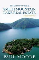 The Definitive Guide to Smith Mountain Lake Real Estate 1532941129 Book Cover