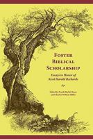 Foster Biblical Scholarship: Essays in Honor of Kent Harold Richards 1589835336 Book Cover
