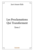 Les Proclamations Qui Transforment - Tome I (French Edition) 2334217832 Book Cover