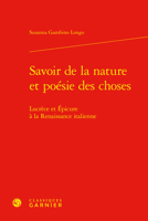 Savoir De La Nature Et Poesie Des Choses: Lucrece Et Epicure a La Renaissance Italienne (Problematiques De Traduction, 59) 2406165418 Book Cover