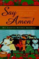 Say Amen!: The African-American Family's Book of Prayers 0525942157 Book Cover