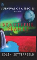 The Beautiful Planet: Survival of a Species 1988719089 Book Cover