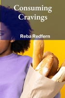 Consuming Cravings: A Transformative Approach to Recycling and Circular Economies for Zero-Waste Communities B0FCMZZ5Y4 Book Cover