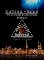 Cutting Edge Maintenance Management Strategies: 3rd and 4th Discipline on World Class Maintenance Management, The 12 Disciplines 1649456212 Book Cover