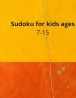 Sudoku for kids ages 7-15: Sudoku Puzzle Book for Adult: (7-15) Medium to Hard Sudoku Puzzles with 2020 B08N3GGTHK Book Cover