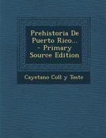 Prehistoria De Puerto Rico... 1293568597 Book Cover