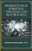 Pharmaceutical Marketing: Strategies and Best Practices B0C9SQHHGY Book Cover