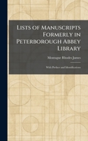 Lists of Manuscripts Formerly in Peterborough Abbey Library: With Preface and Identifications 1025804031 Book Cover