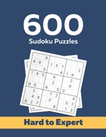 Sudoku Puzzles Hard To Expert: 600 Difficulty Number of Sudoku Puzzles with Two Levels of Challenge To Increase your Game for Advanced Sudoku Players B092P78RDG Book Cover