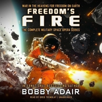 Freedom's Fire Box Set: The Complete Military Space Opera Series 1982690879 Book Cover