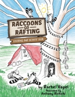 Raccoons Go Rafting: Coloring and Activity Book 1955568286 Book Cover