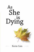 As She Is Dying 1595559167 Book Cover
