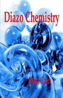 Diazo Chemistry - Synthesis and Reactions 1929148399 Book Cover