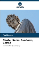 Dante, Sade, Rimbaud, Cauda: Literarischer Spaziergang (German Edition) 6208657407 Book Cover