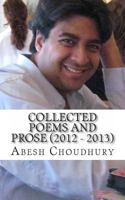 Collected Poems and Prose (2012 - 2013) 1491047135 Book Cover