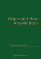 Wage and Hour Answer Book: 2019 Edition 1543803326 Book Cover