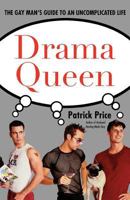 Drama Queen: The Gay Man's Guide to an Uncomplicated Life 0312269056 Book Cover