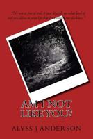 Am I Not Like You? 1533184070 Book Cover