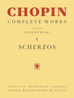 Scherzos: Chopin Complete Works Vol. V 154009720X Book Cover