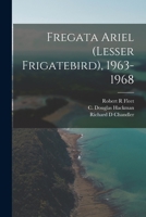 Fregata Ariel (Lesser Frigatebird), 1963-1968 1013829212 Book Cover