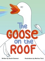 The Goose on the Roof 1734216204 Book Cover