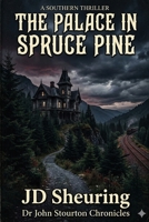 The Palace in Spruce Pine B0GYP8Q1C5 Book Cover