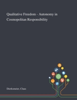 Qualitative Freedom - Autonomy in Cosmopolitan Responsibility 1013275624 Book Cover