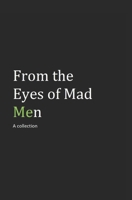 From the Eyes of Mad Men: A Collection B0DNQW4RSV Book Cover