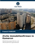 Zivile Immobilienfirmen in Kamerun: Niederlassungsverfahren und Steueroptimierungsmethode 6204164333 Book Cover